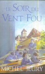 couverture de : Le soir du vent fou ; [suivi de Le m&eacute;moire et le d&eacute;sir]
