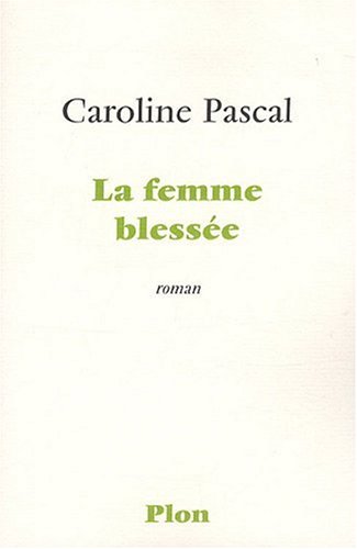 couverture de : La Femme bless&eacute;e