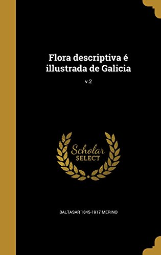 Flora descriptiva é illustrada de Galicia; v.2