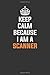 Produktbild Keep Calm Because I am a  Scanner: Inspirational life quote blank lined Notebook 6x9 matte finish