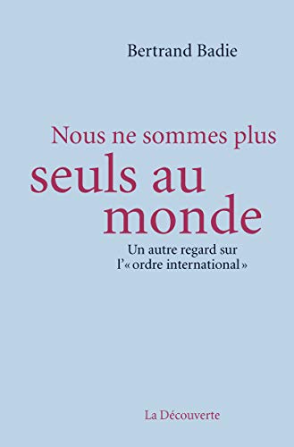 Nous ne sommes plus seuls au monde Nous ne sommes plus seuls au monde