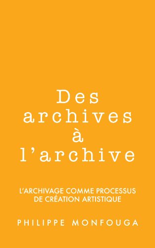 Download Des archives à l'archive Download Des archives à l'archive