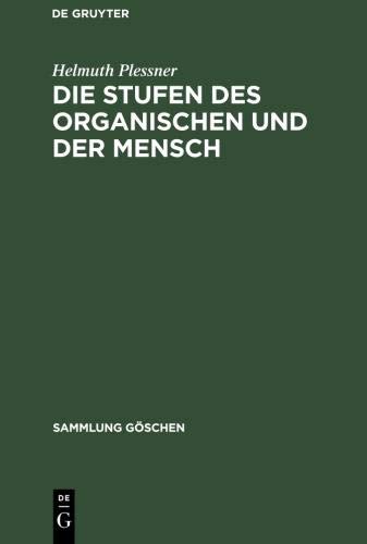 Die Stufen des Organischen und der Mensch. Einleitung in die philosophische Anthropologie. (Sammlung Göschen)