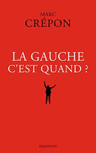 Download La Gauche, c'est quand ? Download La Gauche, c'est quand ?