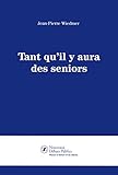 Tant qu'il y aura des seniors