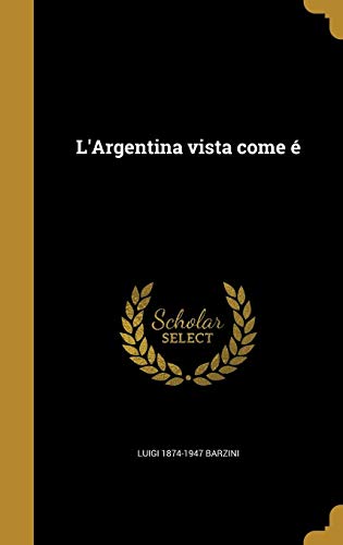 L'Argentina Vista Come E