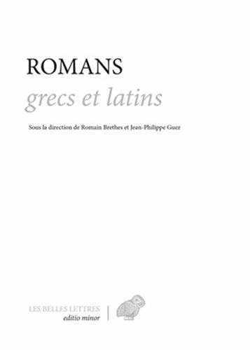 Télécharger Romans grecs et latins: Callirhoé, Éphésiaques, Satiricon, Leucippé et Clitophon, Métamorphoses PDF