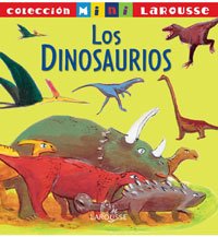 Preisvergleich Produktbild Los Dinosaurios / the Dinosaurs (Coleccion Mini Larousse)