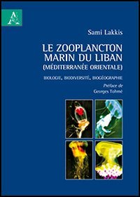 Le zooplancton marin du Liban (Méditerranée orientale). Biologie, biodiversité, biogéographie gratuit Le zooplancton marin du Liban (Méditerranée orientale). Biologie, biodiversité, biogéographie gratuit