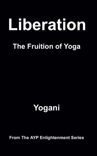 Liberation - The Fruition of Yoga (AYP Enlightenment Series Book 11) (English Edition)