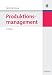 Produktionsmanagement by Richard Vahrenkamp