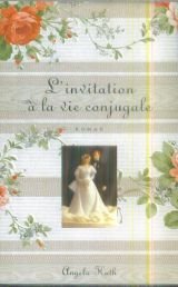 couverture de : L' invitation &agrave; la vie conjugale