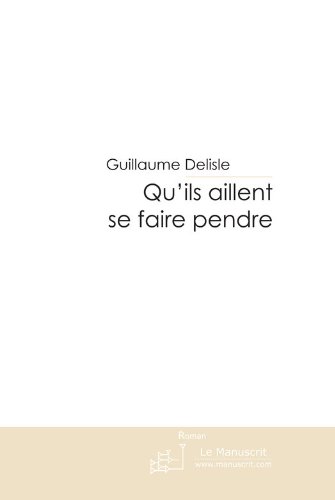 Qu'ils aillent se faire pendre