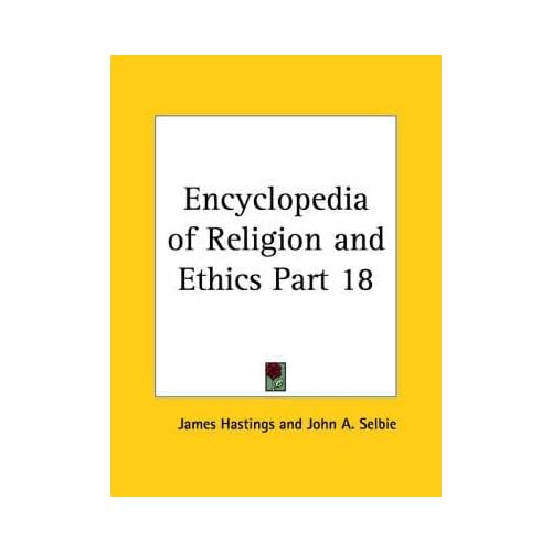 [(Encyclopedia of Religion & Ethics (1908): v. 18)] [By (author) James Hastings ] published on (January, 2003)