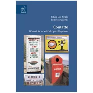 Contatto. Dinamiche ed esiti del plurilinguismo