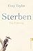 Sterben: Eine Erfahrung by Cory Taylor, Ulrike Kretschmer