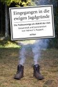 Download Eingegangen in die ewigen Jagdgründe: Die Todesanzeige als Abbild der Zeit Download Eingegangen in die ewigen Jagdgründe: Die Todesanzeige als Abbild der Zeit