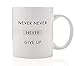 Produktbild Never Never Never Give Up Inspirational Coffee Mug Gift Idea Winston Churchill Quote Persist Believe in Yourself Motivational Birthday Christmas - 11oz Ceramic Tea Cup by OH0093