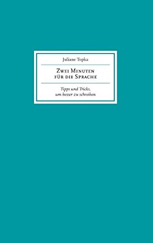 Download Zwei Minuten für die Sprache: Tipps und Tricks, um besser zu schreiben Download Zwei Minuten für die Sprache: Tipps und Tricks, um besser zu schreiben