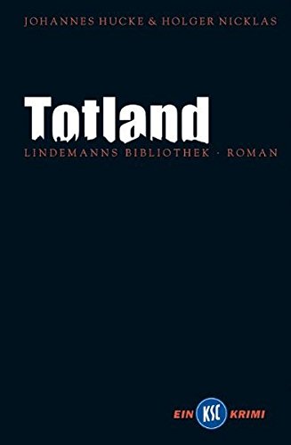 Download Totland: KSC-Krimi Nummer 2 (Lindemanns Bibliothek) Download Totland: KSC-Krimi Nummer 2 (Lindemanns Bibliothek)