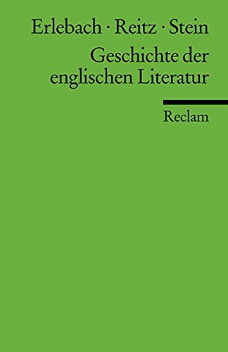Preisvergleich Produktbild Geschichte der englischen Literatur (Reclams Universal-Bibliothek)
