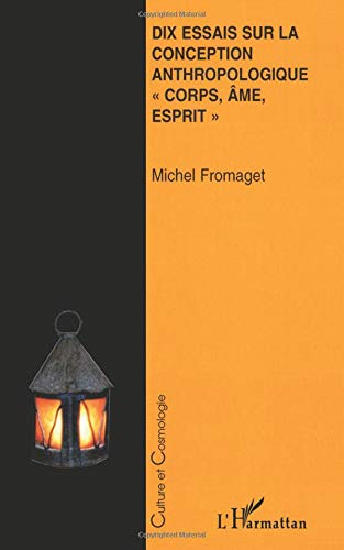 Download Dix essais sur la conception anthropologique - corps, âme, esprit Download Dix essais sur la conception anthropologique - corps, âme, esprit