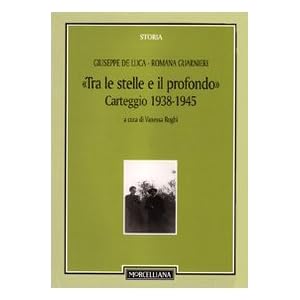 Tra le stelle e il profondo. Carteggio (1938-1942)