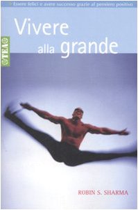 Vivere alla grande Vivere alla grande