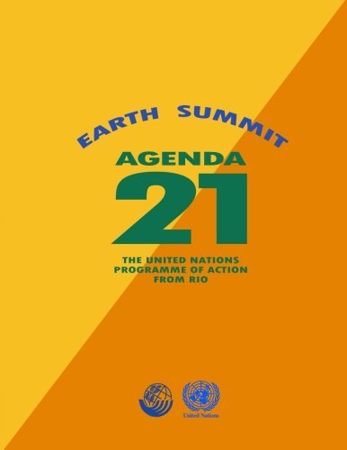 Agenda 21: Earth Summit: The United Nations Programme of Action from Rio