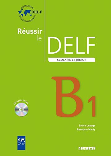 Réussir le DELF scolaire et junior B1 (1CD audio) Réussir le DELF scolaire et junior B1 (1CD audio)
