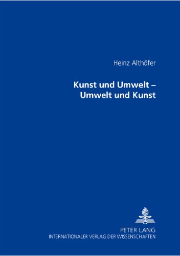 Kunst und Umwelt – Umwelt und Kunst