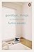 Goodbye, Things: On Minimalist Living by Fumio Sasaki