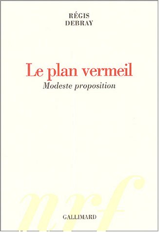 Le Plan vermeil: Modeste proposition Le Plan vermeil: Modeste proposition