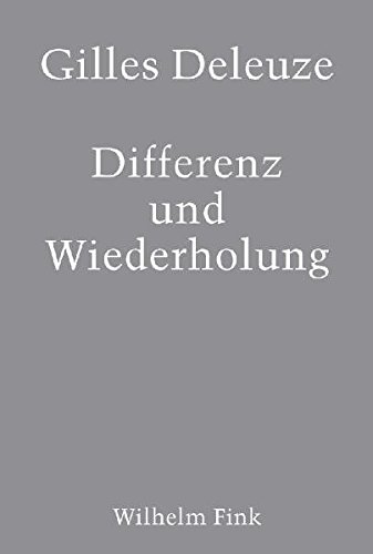 Download Differenz und Wiederholung: Aus dem Französischen von Vogl, Joseph Download Differenz und Wiederholung: Aus dem Französischen von Vogl, Joseph