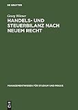 Image de Handels- und Steuerbilanz nach neuem Recht: Mit IAS/IFRS und US-GAAP (Managementwissen für Studium und Praxis)