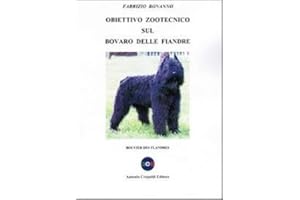 Obiettivo zootecnico sul Bovaro delle Fiandre. Bouvier des Flandres