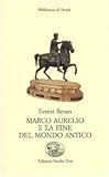 Image de Marco Aurelio e la fine del mondo antico