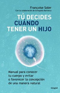 Download Tu decides cuando tener un hijo (INTEGRAL) Download Tu decides cuando tener un hijo (INTEGRAL)