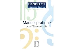 ESCHIG Georges Dandelot: Manuel Pratique, Pour L'etude Des Cles - Partitions