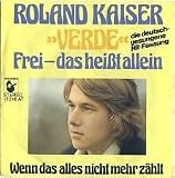 Verde - Frei das hei�t allein / Wenn das alles nicht mehr z�hlt / 17 316 AT - Roland KAISER