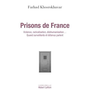 Prisons de France : Violence, radicalisation, déshumanisation : surveillants et dét