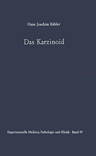 Das Karzinoid: Klinik, Endokrinologie, pathologische Anatomie, Pathogenese und Therapie (Experimentelle Medizin, Pathologie und Klinik) (German Edition) by H. J. K????hler (1967-01-01) en ligne Das Karzinoid: Klinik, Endokrinologie, pathologische Anatomie, Pathogenese und Therapie (Experimentelle Medizin, Pathologie und Klinik) (German Edition) by H. J. K????hler (1967-01-01) en ligne