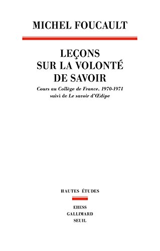 <a href="/node/1862">Leçons sur la volonté de savoir, suivi de Le savoir d'Oedipe</a>