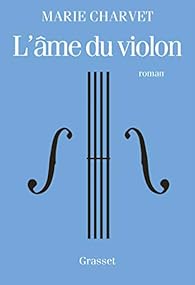 L Ame Du Violon Marie Charvet Babelio