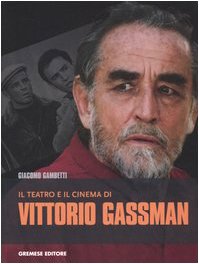 Il teatro e il cinema di Vittorio Gassman