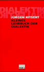Kleines Lehrbuch der Dialektik