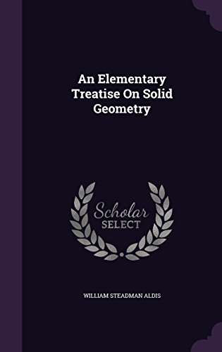 Preisvergleich Produktbild An Elementary Treatise on Solid Geometry