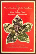 The Merry Gardens Pictorial Handbook of Rare Indoor Plants: Begonias - Geraniums (Our 25th Anniversary Contribution to Horticulture) en ligne