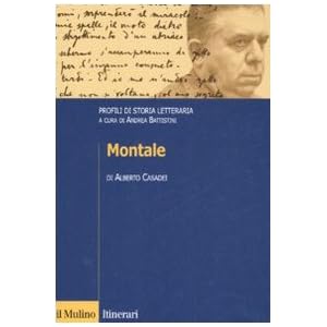 Montale. Profili di storia letteraria Montale. Profili di storia letteraria