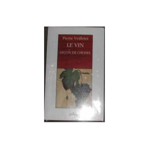 LE VIN. Leçon de choses LE VIN. Leçon de choses